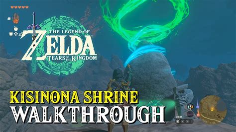 Kisinona shrine - This guide shows how to complete the Kisinona Shrine in the Legend of Zelda: Tears of the Kingdom, released on 12th May 2023. The location of the Kisinona …
